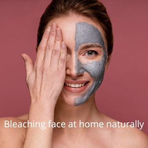 Bleaching face at home naturally
