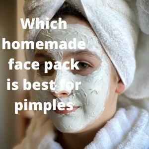 Which homemade face pack is best for pimples