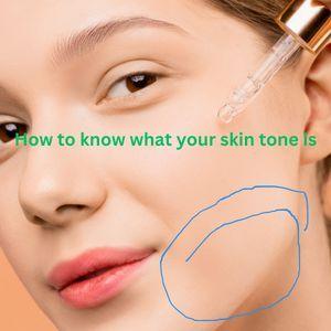 How to know what your skin tone is